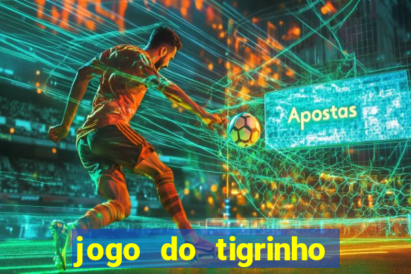 jogo do tigrinho que mais paga